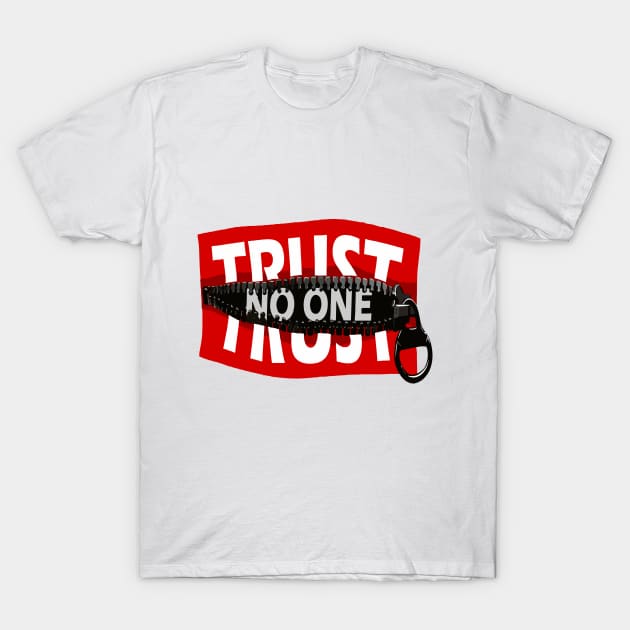 Trust no one T-Shirt by jobieh shop